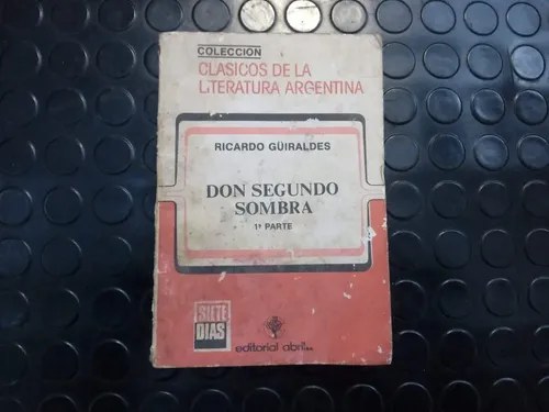 Don Segundo Sombra (primera Parte) - Ricardo Güiraldes