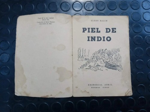 Piel De Indio Glenn Balch. Editorial Abril.