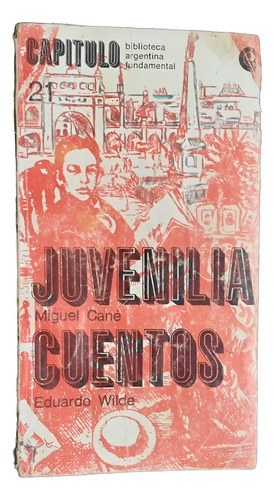 Juvenilia- Miguel Cane- Cuentos- Eduardo Wilde
