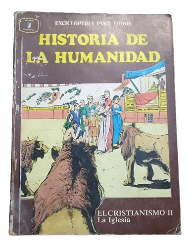 Historia De La Humanidad - El Cristianismo 2 La Iglesia