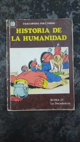 Historia De La Humanidad: Roma 4 La Decadencia