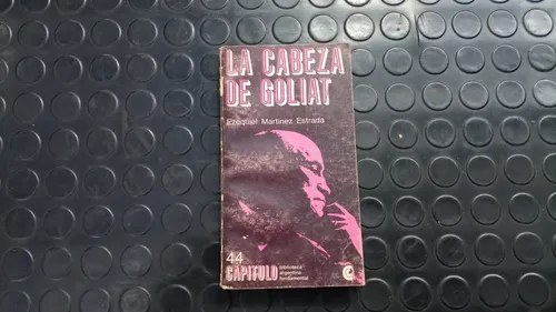La Cabeza De Goliat - Ezequiel Martínez Estrada