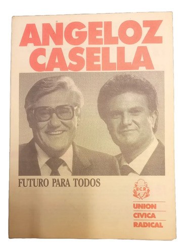 Antiguo Folleto Ucr Angeloz Casella 1989