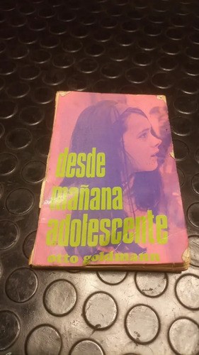 Desde Mañana Adolescente - Otto Goldmann - 9