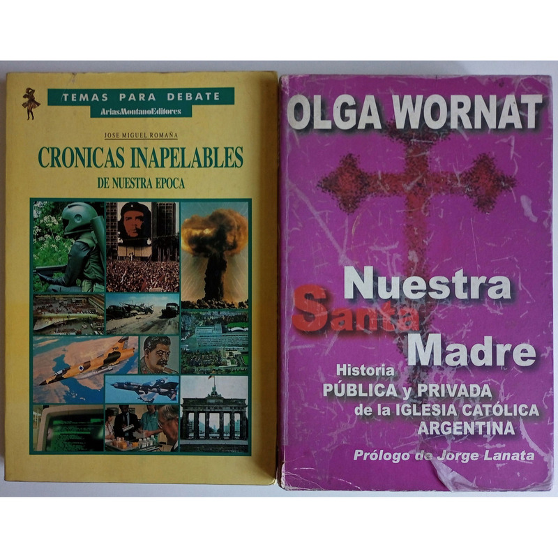 Lote 2 libros - Crónicas inapelables + Historia de la Iglesia Católica Argentina - Olga Wornat