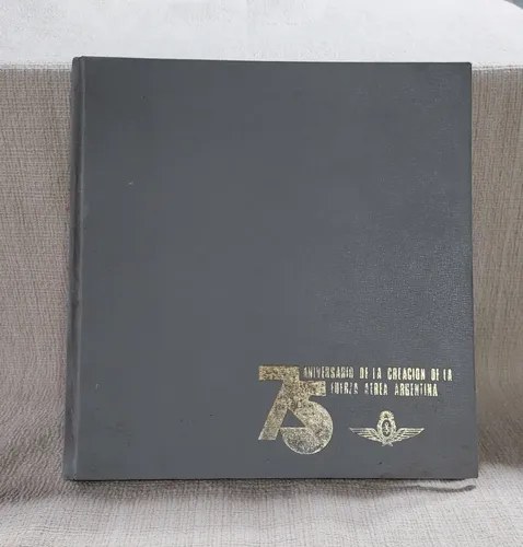 Libro Aniversario Fuerza Aérea Arg 75 Años Consultar Stock