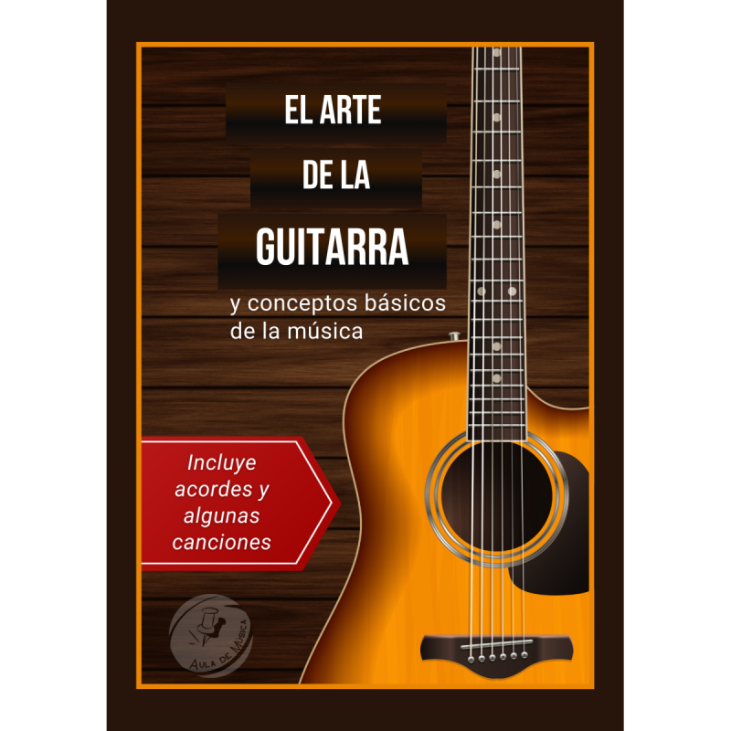 Aprende a tocar la guitarra con el E-Book "El Arte de la Guitarra"