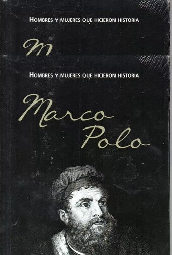Marco Polo - Hombres Y Mujeres Que Hicieron Historia