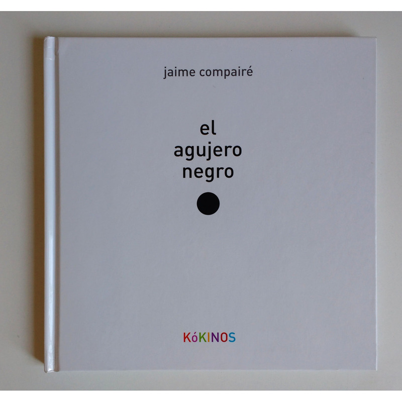 Libro El agujero negro - Jaime Compairé - Kokinos