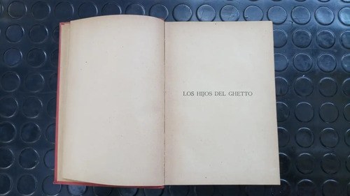 Los Hijos Del Ghetto - Israel Zangwill - 1921 Tomo 1 - 4