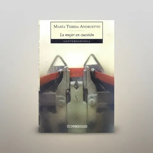 La Mujer En Cuestion. Maria Tresa Andrueto, Autografiado