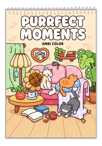 Cuaderno Para Colorear Purrfect Life Purrfect Moments Purrfect Moments