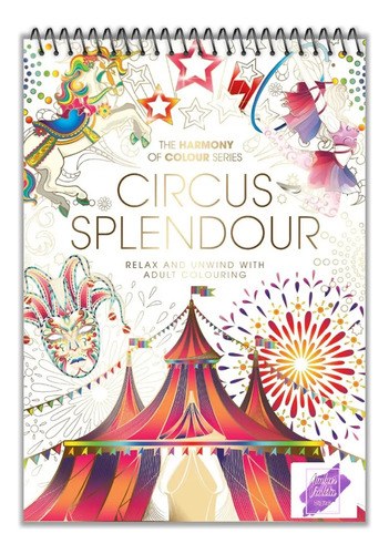 The Harmony Of Colour Circus Splendour Para Colorear Circus Splendour