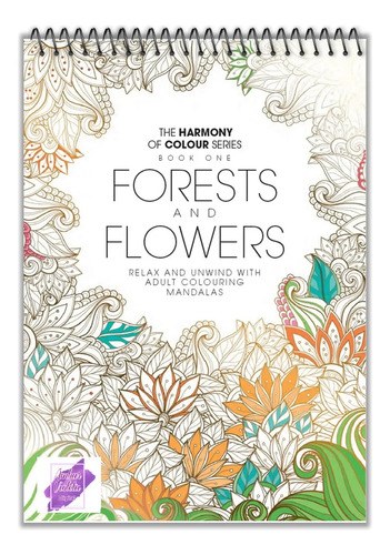 The Harmony Of Colour Forest And Flowers Para Colorear Forest And Flowers