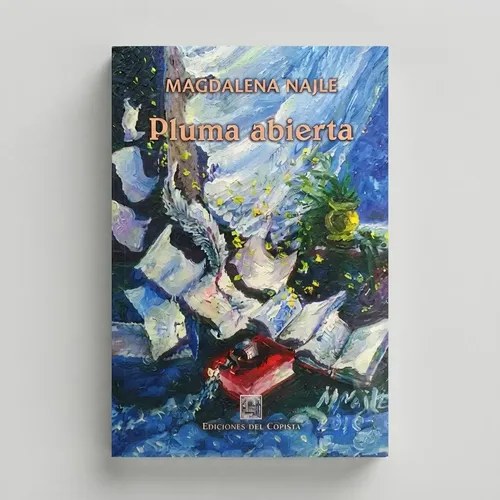 Libro Pluma Abierta. Magdalena Najle. Ediciones Del Copista
