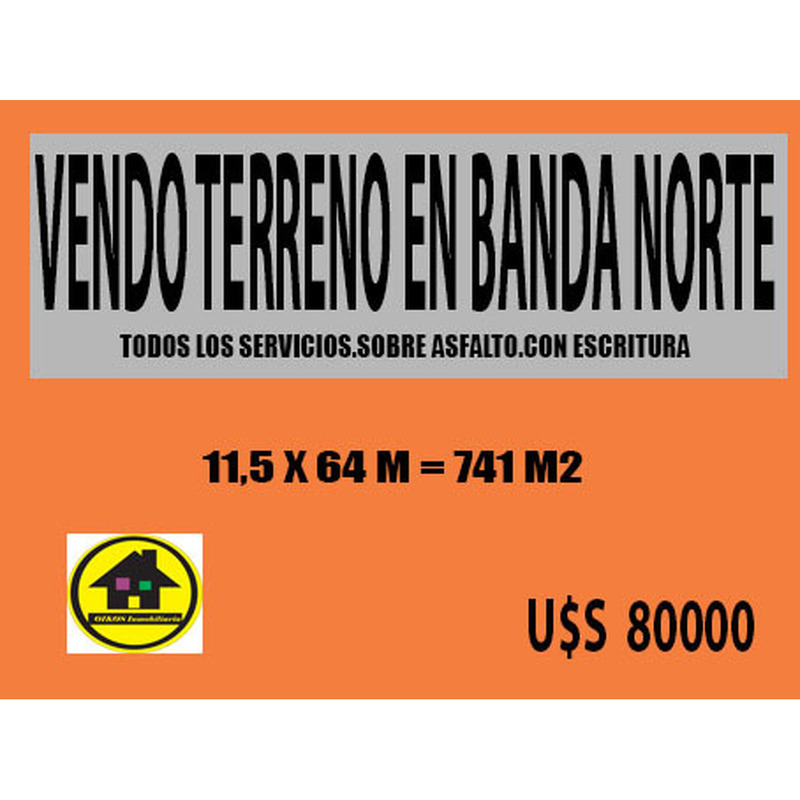 VENDO TERRENO EXCELENTE EN BANDA NORTE