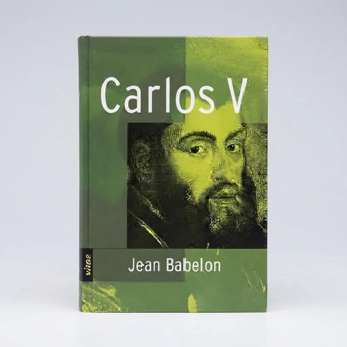 Carlos V - Biografía - Jean Babelon - Tapa Dura