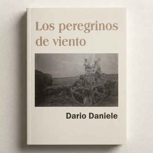 Los Peregrinos Del Viento - Dario Daniele