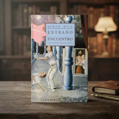 Extraño Encuentro, De Hill, Susan. Editorial Muchnik Editores, Tapa Blanda En Español, 1993 - 2