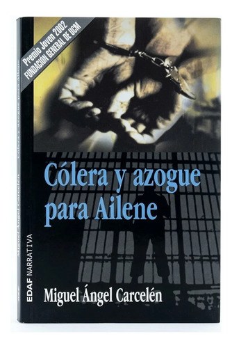 Cólera Y Azogue Para Ailene - Miguel A. Carcelén - Edaf