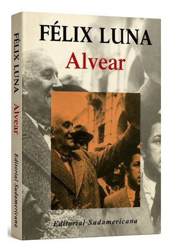 Alvear -félix Luna-biografía Política Argentina-sudamericana