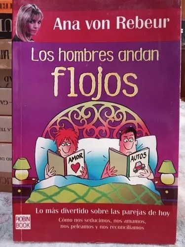 Los Hombres Andan Flojos- Ana Von Rebeur- Robin Book