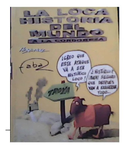 La Loca Historia Del Mundo A La Cordobesa - Angonoa - Yammal