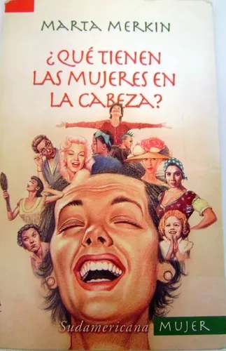 Qué Tienen Las Mujeres En La Cabeza?-marta Merkin-sudamerica