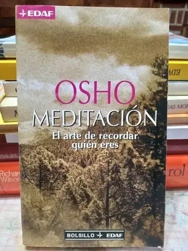 Meditación, El Arte De Recordar Quien Eres. Osho - Edaf