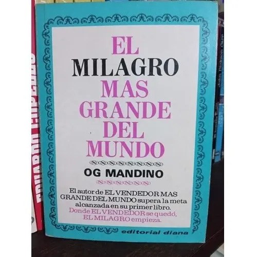 El Milagro Más Grande Del Mundo. Og Mandino - Diana