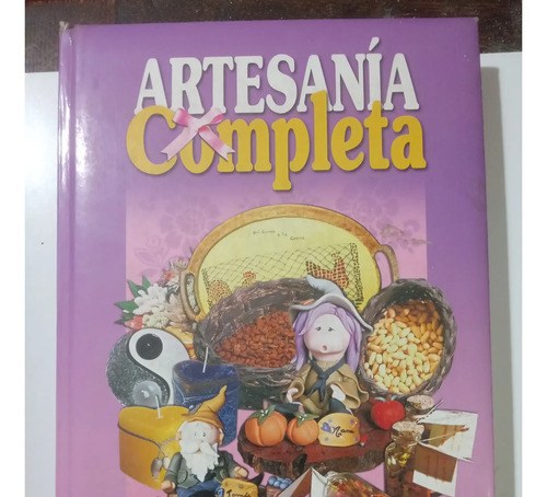 Artesanía Completa: Técnicas Fáciles - Varios Autores -clasa