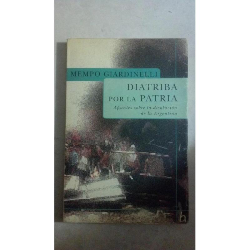 Diatriba Por La Patria de Mempo Giardinelli - 3