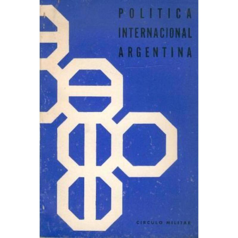 Política Internacional Argentina 1966 circulo militar