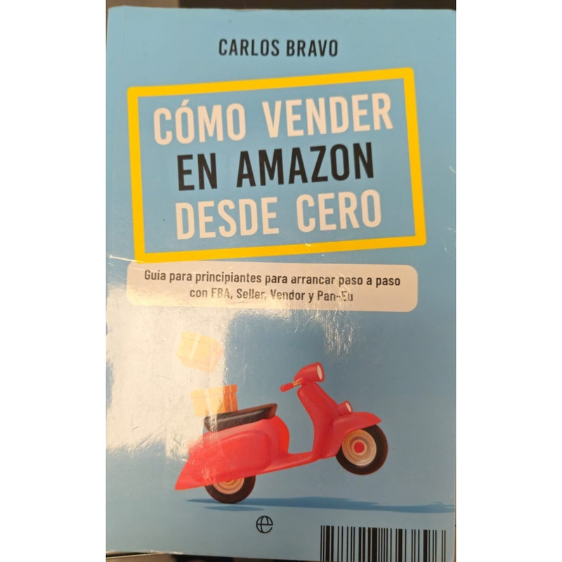 Cómo Vender en Amazon Desde Cero - Carlos Bravo | Libro Usado en Excelente Estado | Guía para Empren