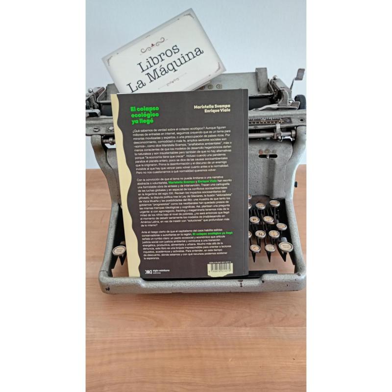 Libro El colapso ecológico ya llegó - Maristella Svampa y Enrique Viale. - 2