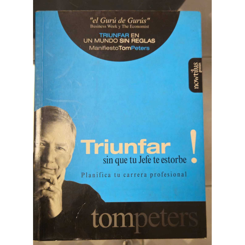 Libro Triunfar en un Mundo sin Reglas de Tom Peters