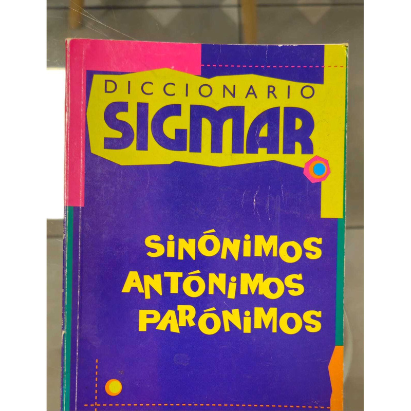 Libro El Diccionario Sigmar de Sinónimos, Antónimos y Parónimo