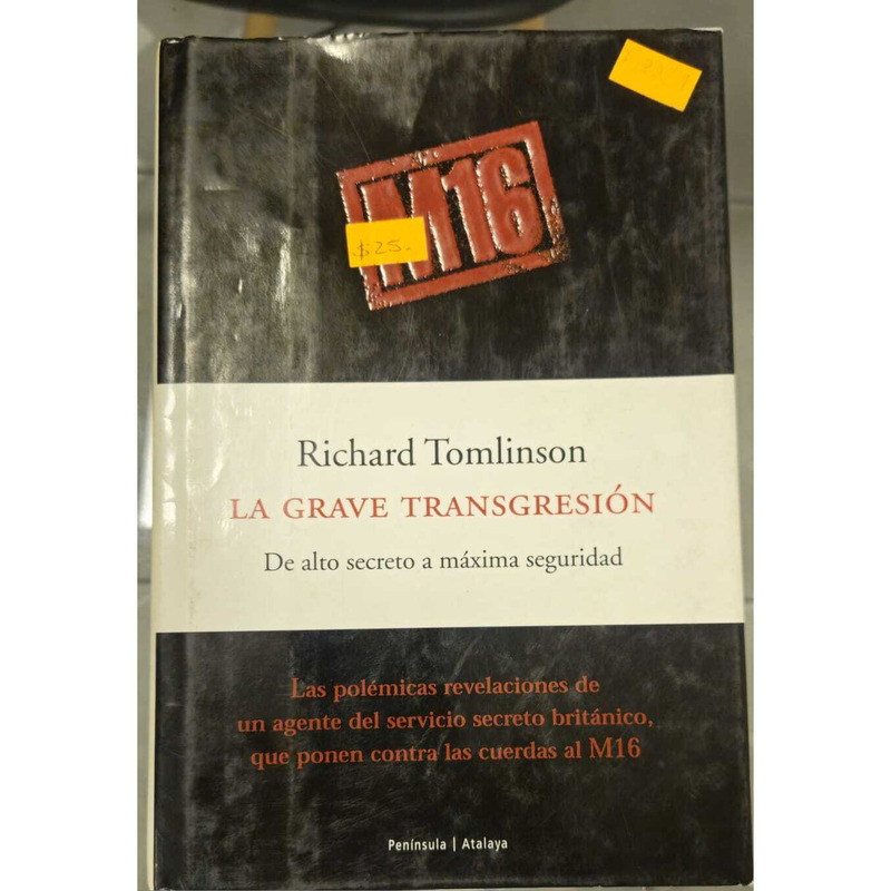 Libro La Grave Transgresión: De Alto Secreto a Máxima Seguridad de Richard Tomlinson