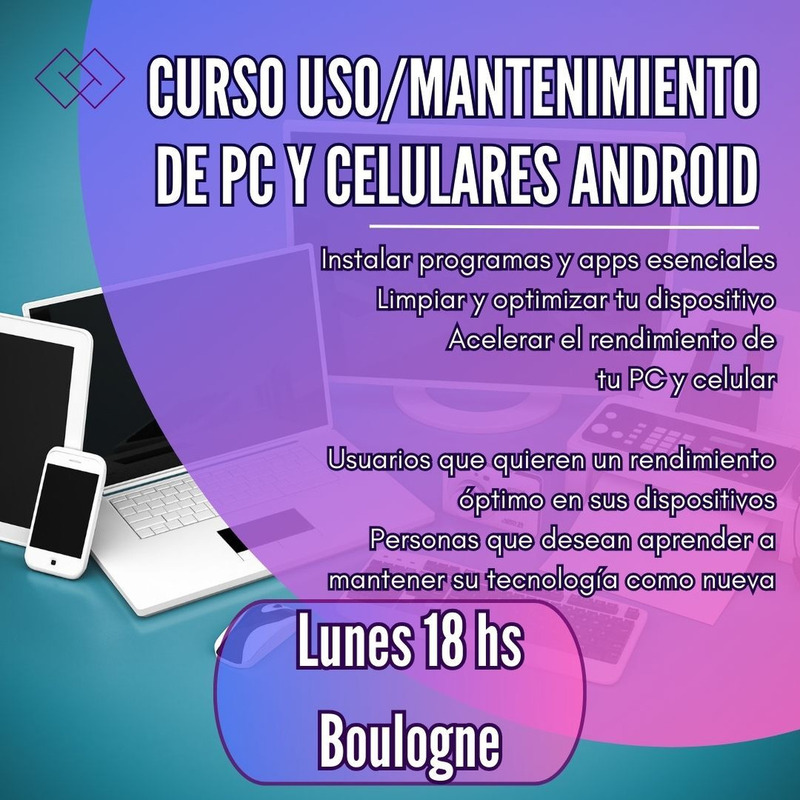 Curso de uso / Mantenimiento de PC y Celulares Android
