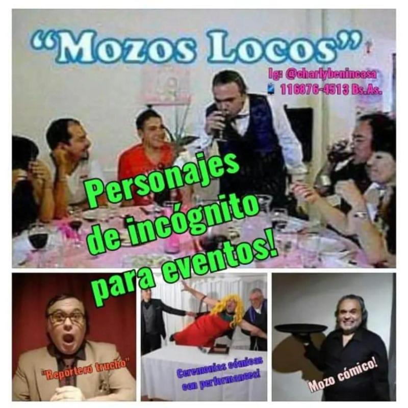 Artistas para recepciones Mozos locos ypersonajes graciosos Bs As