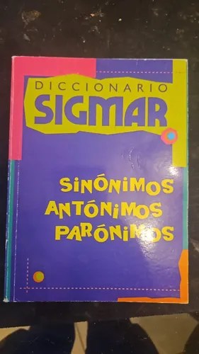 Diccionario De Sinónimos, Antónimos Y Parónimos