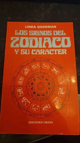 Los Signos Del Zodiaco Y Su Carácter Linda Goodman
