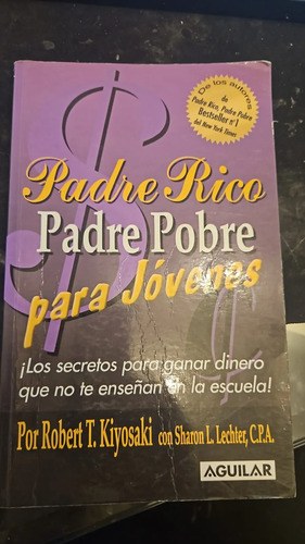 Padre Pobre Padre Rico Para Jovenes 2006 Robert Kiyosaki