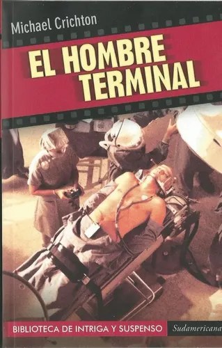 El Hombre Terminal - Michael Crichton - 2