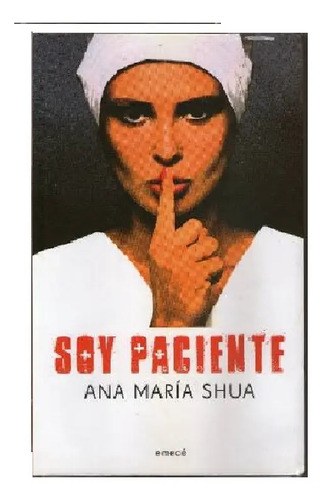 Soy Paciente - Ana María Shua