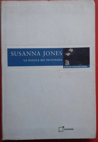 La Música Del Terremoto - Susana Jones - Editorial.diagonal