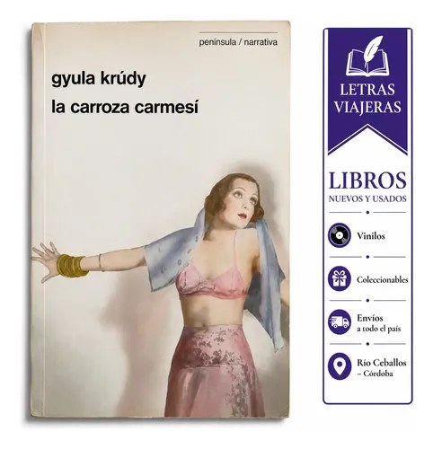 La Carroza Carmesí - Gyula Krúdy - Península-muy Buen Estado