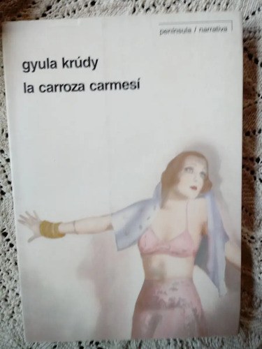 La Carroza Carmesí - Gyula Krúdy - Península-muy Buen Estado - 2