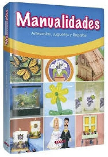 Manualidades Artesanias Juguetes Y Regalos - Ed. Euromexico