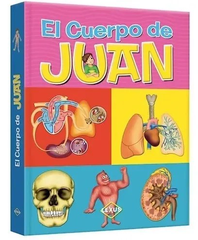 El Cuerpo De Juan - Anatomia De Nuestro Cuerpo-lexus - 3